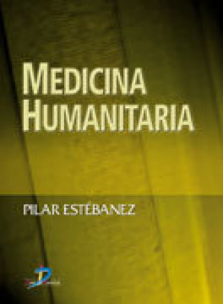 Książka Medicina humanitaria Pilar Estébanez Estébanez