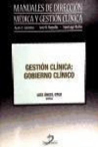 Kniha Gestión clínica : gobierno clínico Luis Ángel Oteo Ochoa