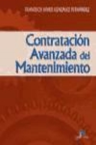 Kniha Contratación avanzada del mantenimiento Francisco Javier González Fernández