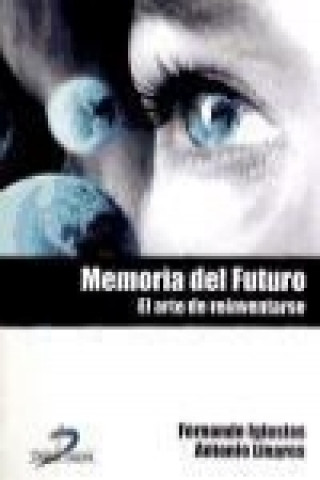 Kniha Memoria del futuro : el arte de reiventarse Fernando Iglesias Eciolaza