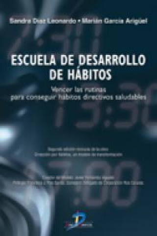 Kniha Escuela de desarrollo de hábitos : vencer las rutinas para conseguir hábitos directivos saludables Sandra Díaz Leonardo