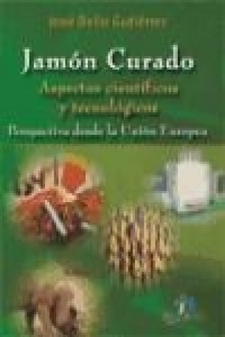 Buch Jamón curado : aspectos científicos y tecnológicos José Bello Gutiérrez