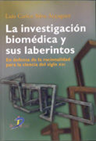 Książka La investigación biomédica y sus laberintos Luis Carlos Silva Ayçaguer