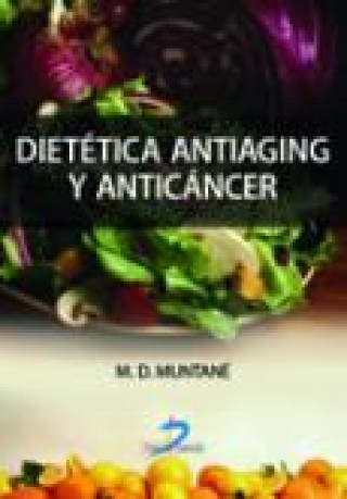 Książka Dietética antiaging y anticáncer María Dolores Muntané Coca