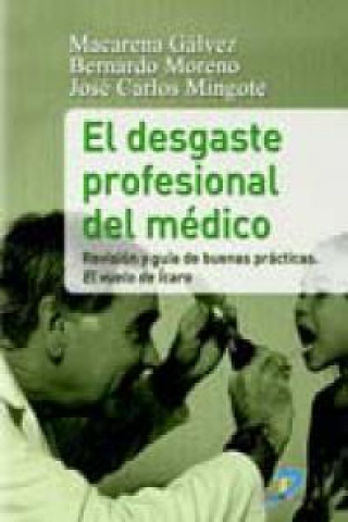 Libro El desgaste profesional del médico : revisión y guía de buenas prácticas Macarena Gálvez Herrer