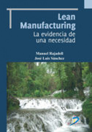 Carte Lean manufacturing : la evidencia de una necesidad Manuel Rajadell Carreras