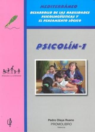 Knjiga Mediterráneo, Psicolín 1, desarrollo de las habilidades psicolingüísticas y el pensamiento lógico Pedro Olaya Ruano