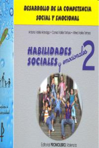 Könyv Habilidades sociales 2 : desarrollo de la competencia social y emocional Antonio Vallés Arándiga