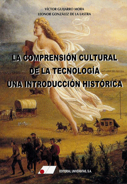 Könyv La Comprensión Cultural de la Tecnología: Una Introducción Histórica 