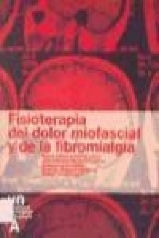 Książka Fisioterapia del dolor miofascial y de la fibromialgia 