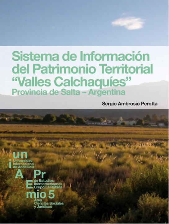 Könyv Sistema de información del patrimonio territorial "Valles Calchiquíes" : provincia de Salta-Argentina Sergio Ambrosio Perotta
