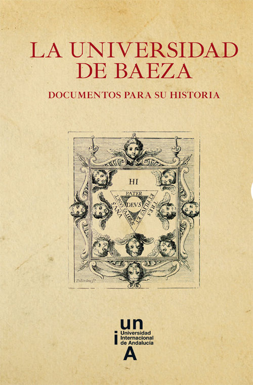 Kniha La Universidad de Baeza: documentos para la historia 