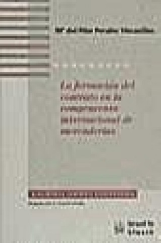 Buch La formación del contrato en la compraventa internacional de mercaderías María del Pilar Perales Viscasillas