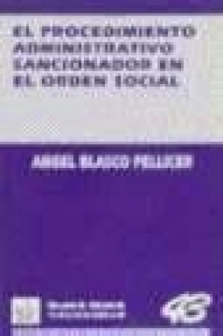 Libro El procedimiento administrativo sancionador en el orden social Ángel Blasco Pellicer