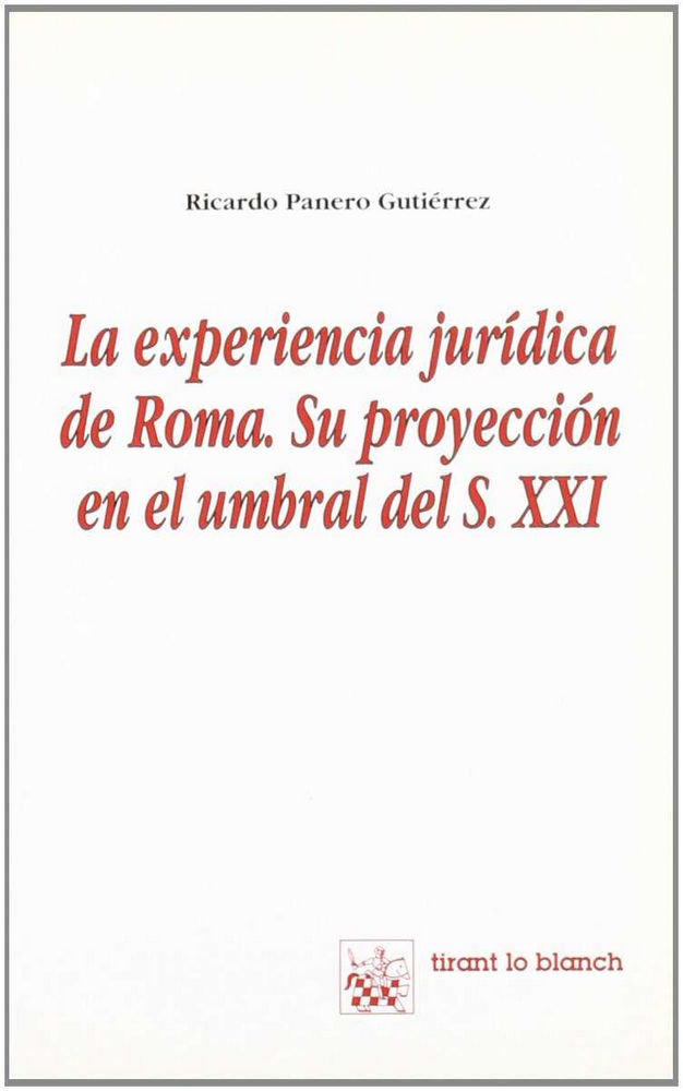 Livre La experiencia jurídica de Roma : su proyección en el umbral del s. XXI Ricardo Panero