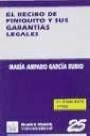 Kniha El recibo de finiquito y sus garantías legales María Amparo . . . [et al. ] García Rubio