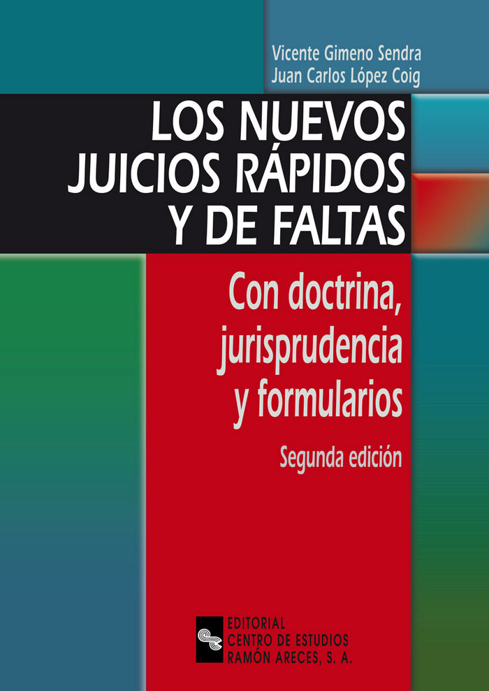 Kniha Los nuevos juicios rápidos y de faltas : con doctrina, jurisprudencia y formularios Juan Carlos Cerón Hernández