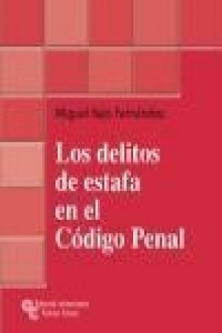 Buch Los delitos de estafa en el Código penal Miguel Bajo Fernández