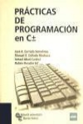 Knjiga Prácticas de programación en C ± José Antonio . . . [et al. ] Cerrada Somolinos