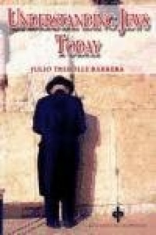 Knjiga Understanding jews today Julio Trebolle Barrera