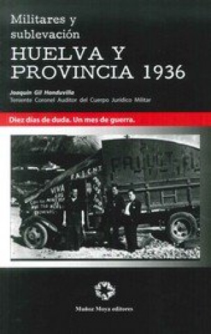 Könyv Militares y sublevación en Huelva y provincia 1936 