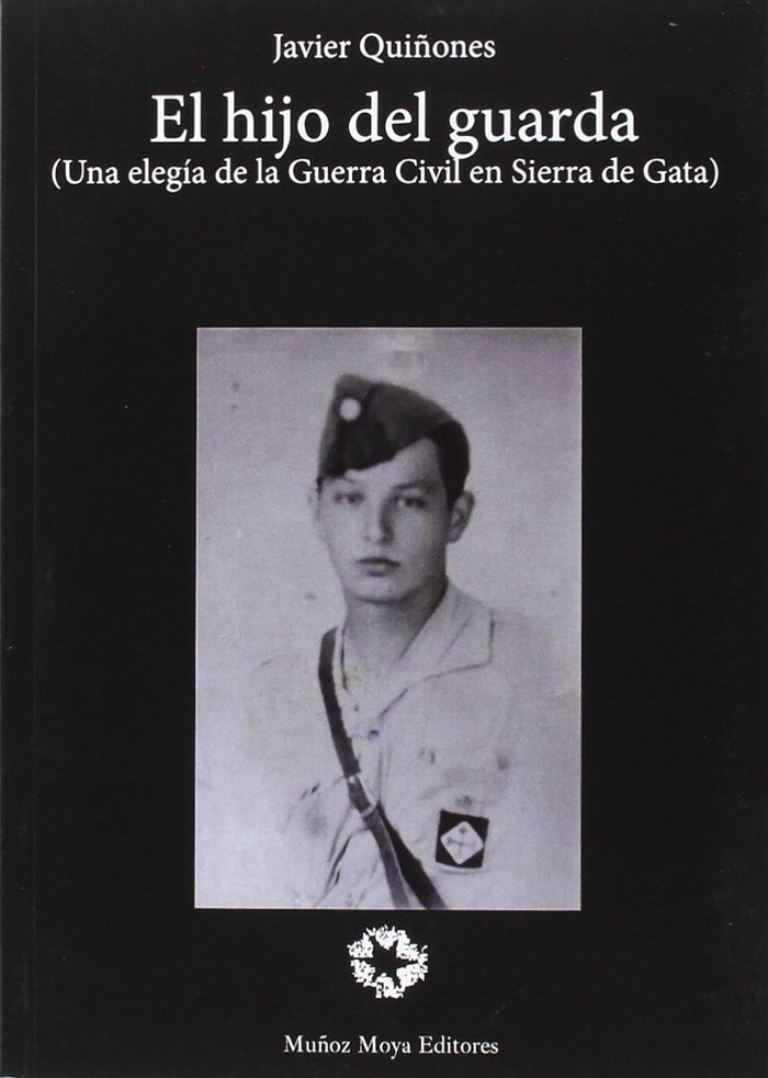 Carte El hijo del guarda: Una elegía de la Guerra Civil en Sierra de Gata 