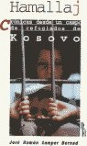 Book Hamallaj, crónicas desde un campo de refugiados de Kosovo José Ramón Samper Bernad