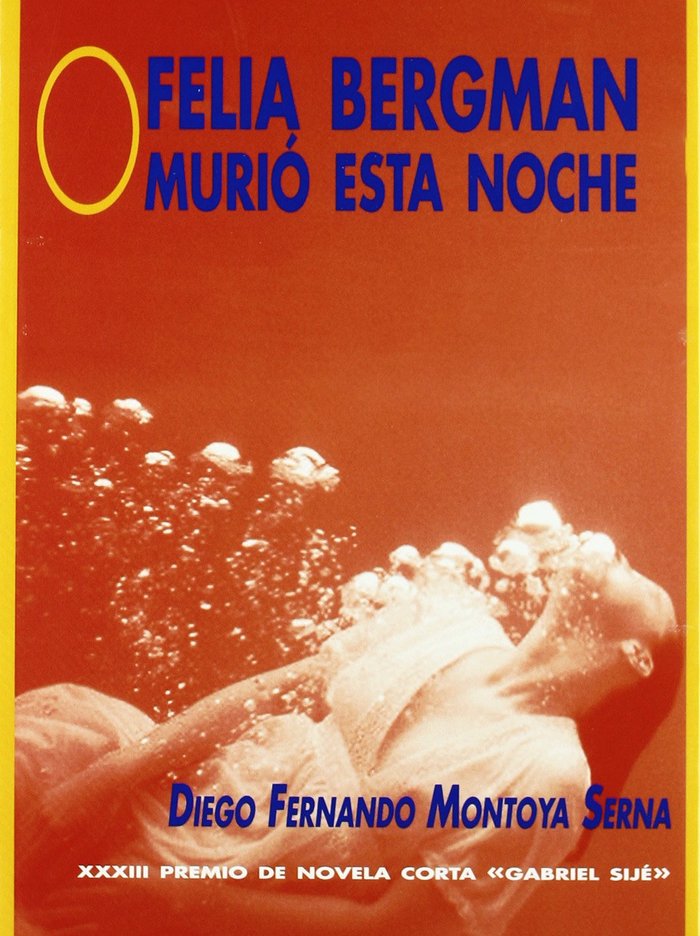 Книга Ofelia Bergman murió esta noche Diego Fernando Montoya Serna