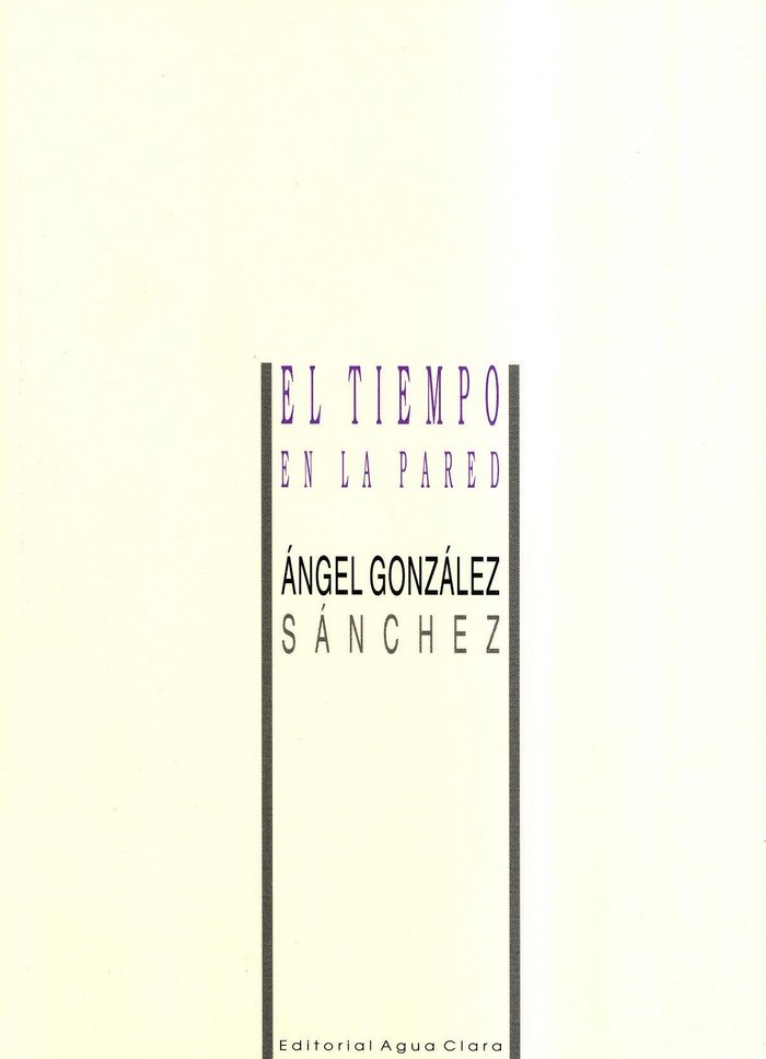 Carte El tiempo en la pared Ángel González Sánchez