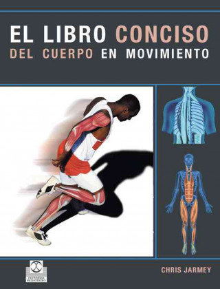 Könyv El libro conciso del cuerpo en movimiento Chris Jarmey