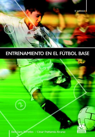 Книга Entrenamiento de fútbol base : programa de aplicación técnica, nivel 1 César Frattarola Alcaraz