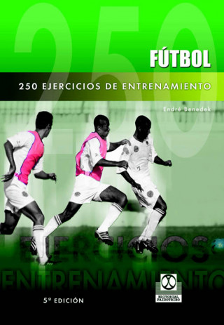 Книга Fútbol : 250 ejercicios de entrenamiento Endré Benedek