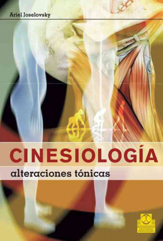 Könyv Cinesiología, alteraciones tónicas Ariel Joselovsky