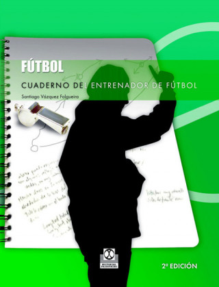 Kniha Cuaderno del entrenador de fútbol Santiago Vázquez Folgueira