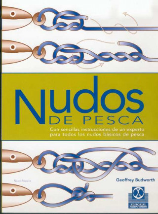 Kniha Nudos de pesca, con sencillas instrucciones de un experto para todos los nudos básicos de pesca Geoffrey Budworth