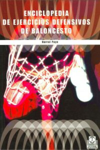 Kniha Enciclopedia de ejercicios defensivos de baloncesto Burral Paye