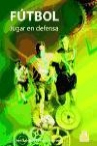 Könyv Futbol, jugar en defensa Jens Bangsbo