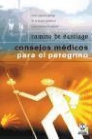 Knjiga Camino de Santiago : consejos médicos para el peregrino José Carlos Quintas Fernández