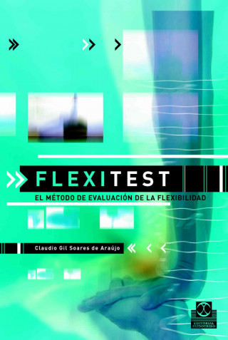 Kniha Flexistest : el método de evaluación de la flexibilidad Claudio Gil Soares de Araujo