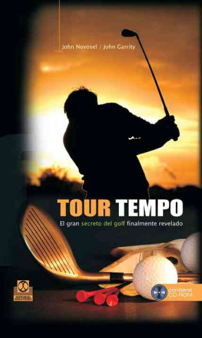 Carte Tour tempo : el gran secreto del golf finalmente revelado John Garrity