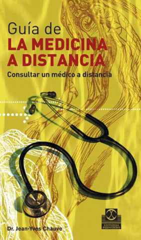 Carte Guía de medicina a distancia : consultar un médico a distancia Jean-Yves Chauve