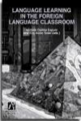 Carte Language learning in the foreign language classroom Inmaculada Fortanet Gómez