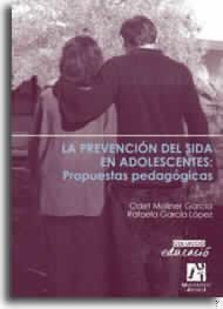 Book La prevención del SIDA en adolescentes : propuestas pedagógicas Rafaela García López