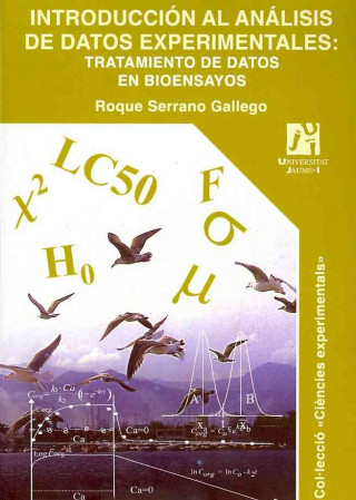 Kniha Introducción a análisis de datos experimentales : tratamiento de datos en bioensayos Roque Serrano Gallego