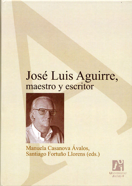 Książka José Luis Aguirre, maestro y escritor Ignacio Soldevila Durante