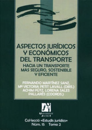 Книга Aspectos jurídicos y económicos del transporte : hacia un transporte más seguro, sostenible y eficiente Anabelén Casares Marcos