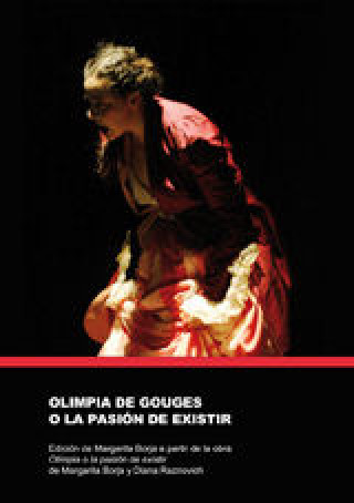 Kniha Olimpia de Gouges o La pasión de existir Margarita Borja