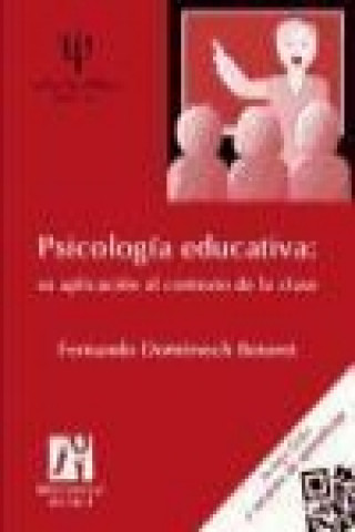 Könyv Psicología educativa : su aplicación al contexto de la clase Fernando Doménech Betoret