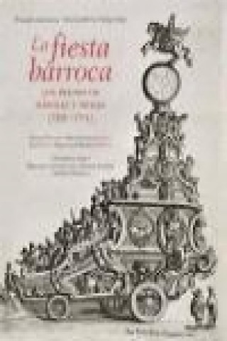 Carte La fiesta barroca : los reinos de Nápoles y Sicilia. 1535-1713 