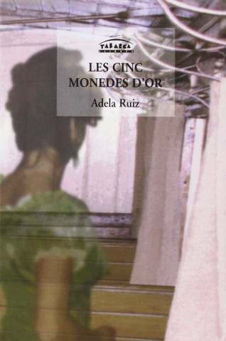 Könyv Les cinc monedes d'or Adela Ruiz Sancho